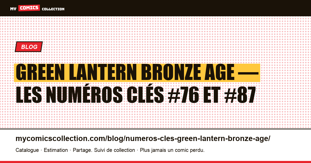 Green Lantern Bronze Age : les numéros clés #76 et #87 — illustration article