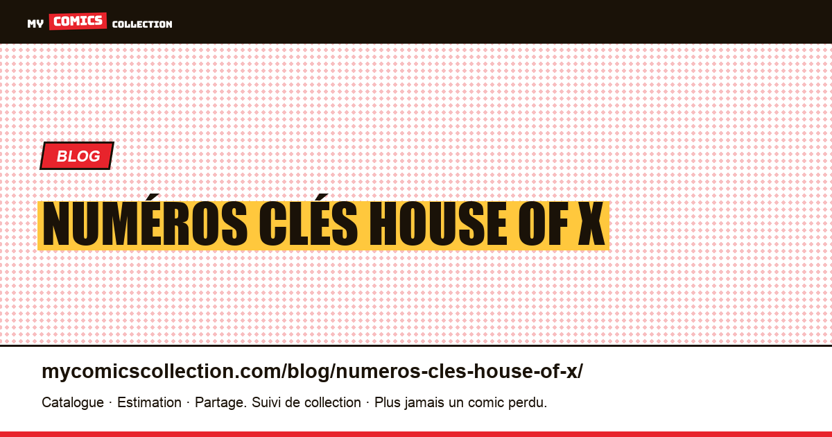 Numéros clés House Of X — illustration article