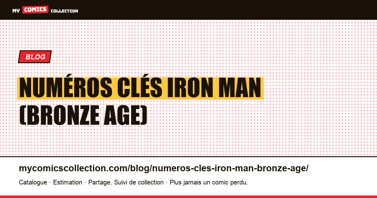 Numéros clés Iron Man (Bronze Age) — illustration article