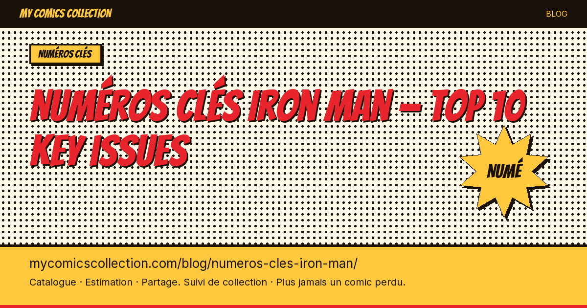 Top 10 des numéros clés Iron Man à posséder absolument — illustration article