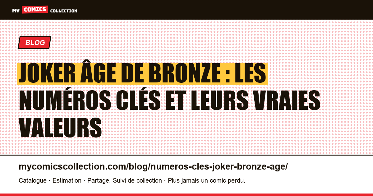 Numéros clés du Joker à l'Âge de bronze : cotes réelles (juin 2026) — illustration article