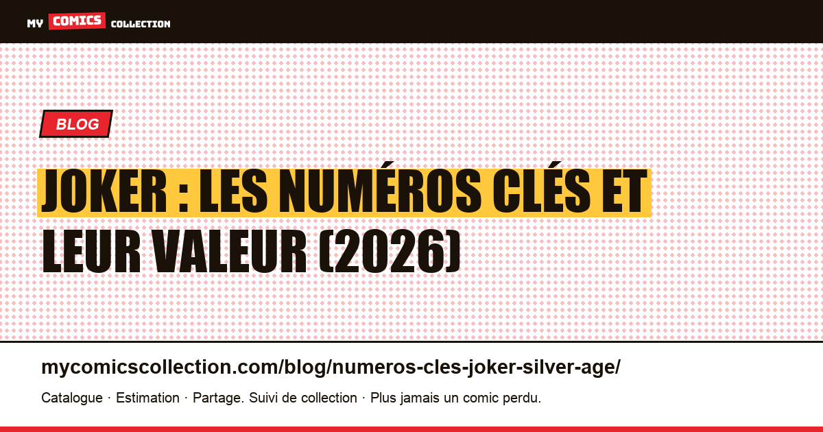 Numéros clés du Joker : des origines à l'Âge de bronze — illustration article