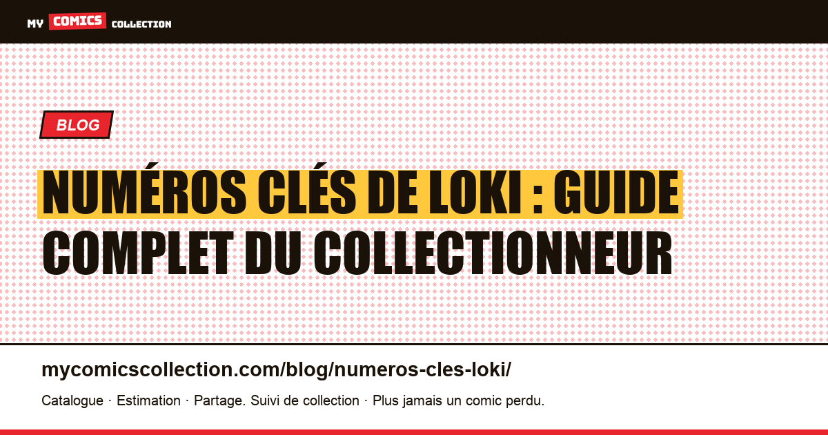 Numéros clés de Loki : les comics essentiels à collectionner — illustration article