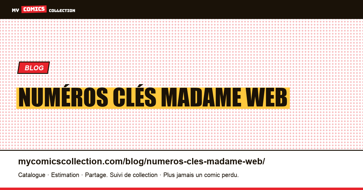 Numéros clés Madame Web — illustration article