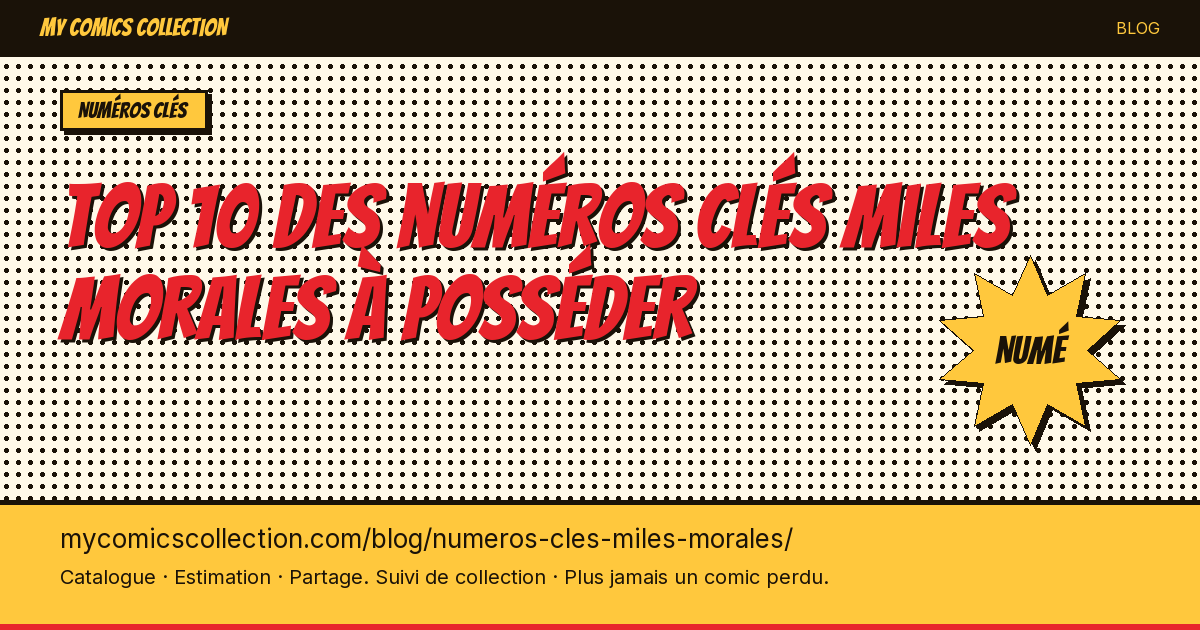 Top 10 des numéros clés Miles Morales à posséder — illustration article