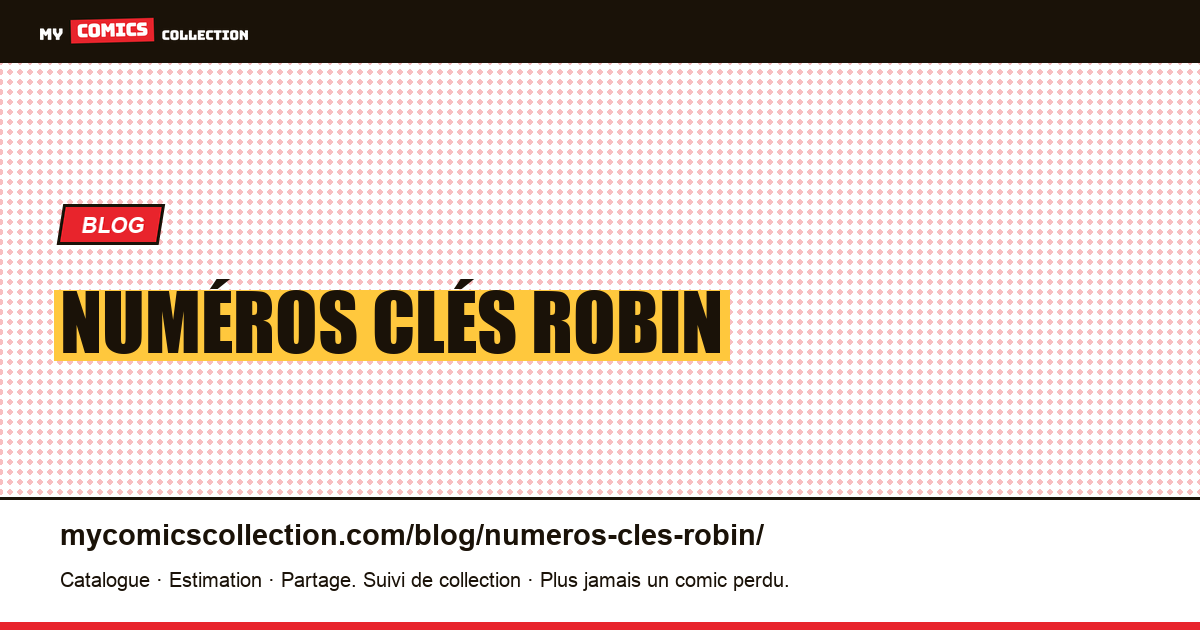 Numéros clés Robin — illustration article