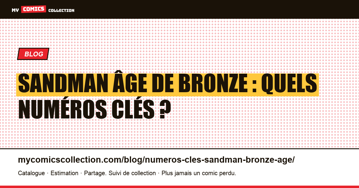 Numéros clés Sandman « âge de bronze » : la vérité sur deux personnages différents — illustration article