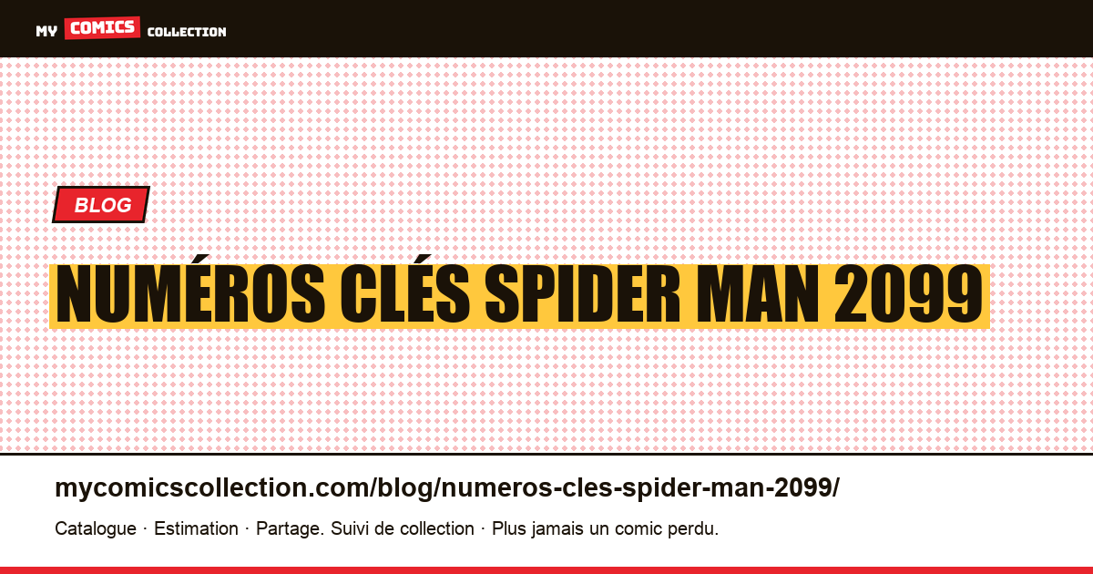 Numéros clés Spider Man 2099 — illustration article