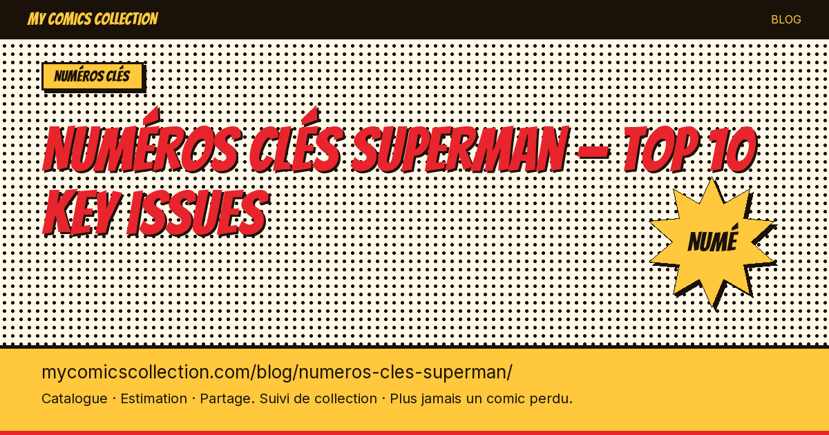 Top 10 des numéros clés Superman à posséder absolument — illustration article