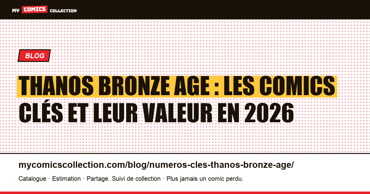 Numéros clés Thanos : les clés Bronze Age à connaître — illustration article