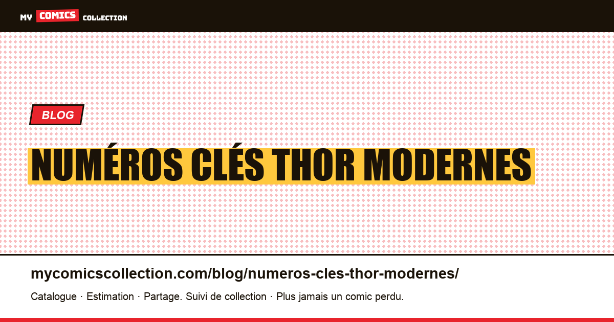 Numéros clés Thor modernes — illustration article