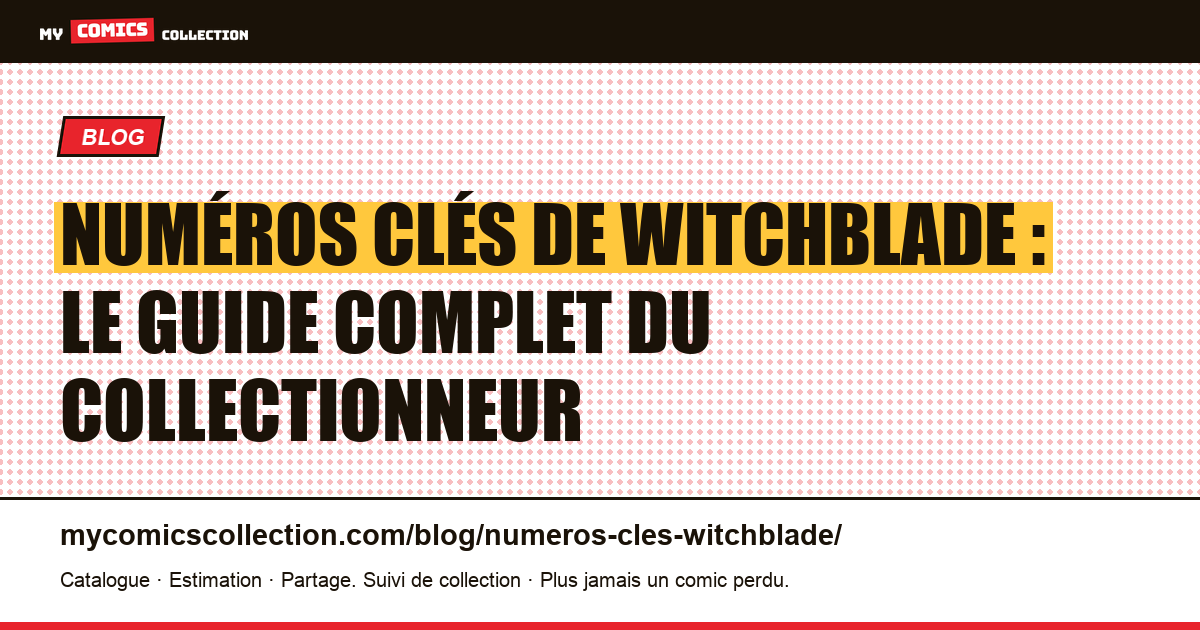 Numéros clés de Witchblade : le guide du collectionneur — illustration article