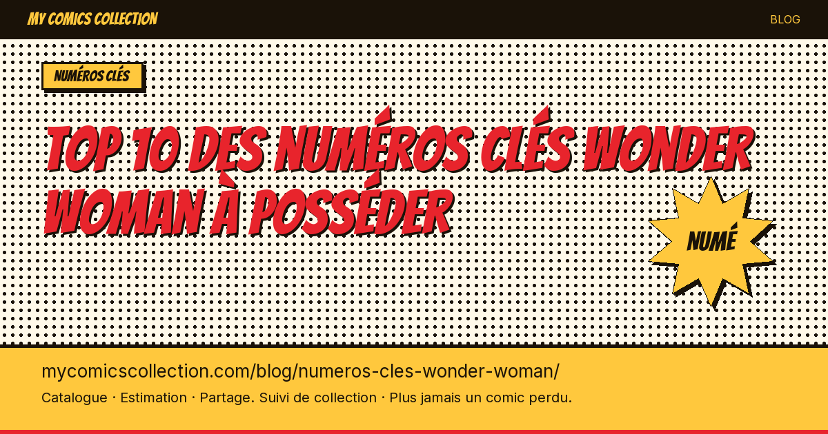 Top 10 des numéros clés Wonder Woman à posséder — illustration article
