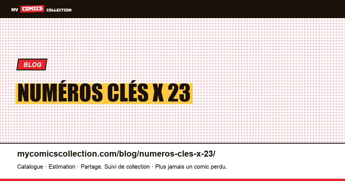 Numéros clés X 23 — illustration article
