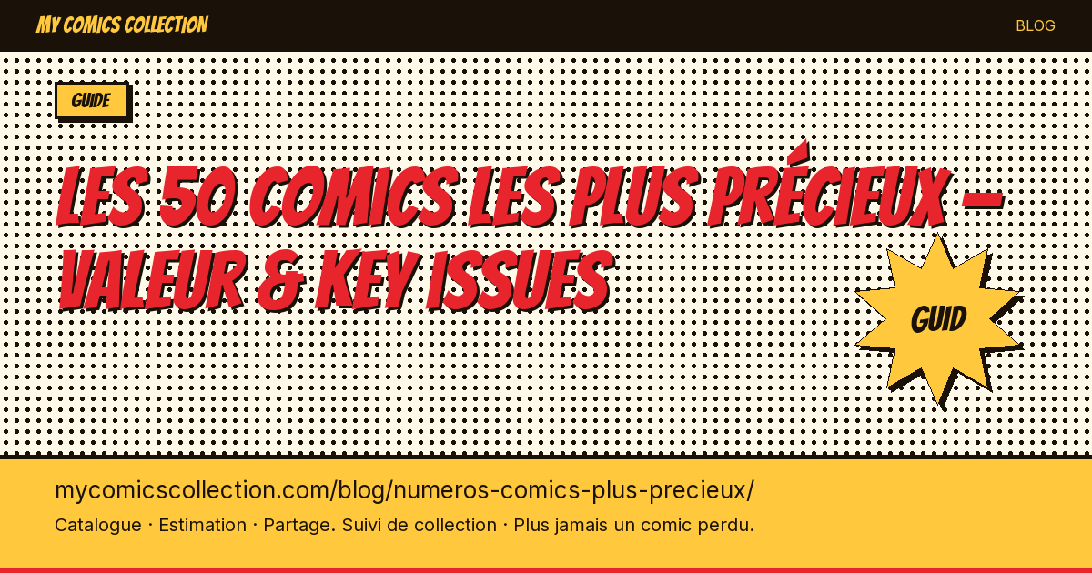 Les 50 numéros de comics les plus précieux de l'histoire — illustration article