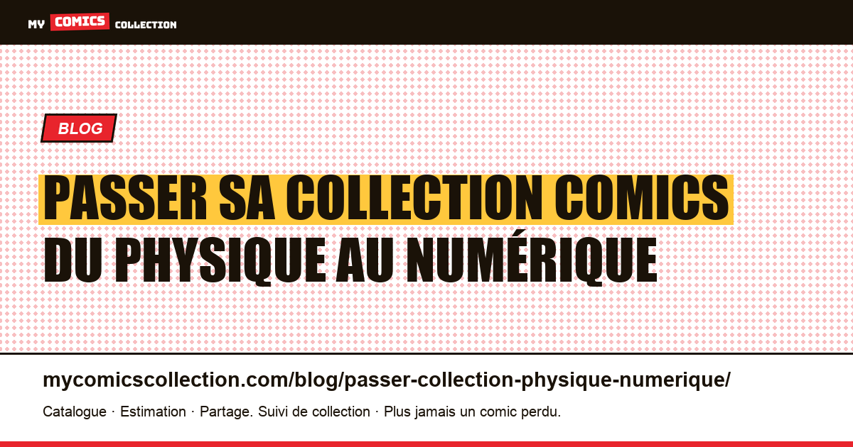 Passer sa collection comics du physique au numérique — illustration article