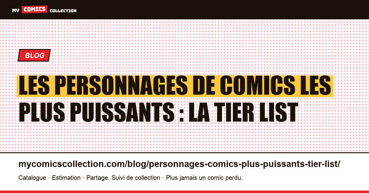 Les personnages de comics les plus puissants : la tier list — illustration article