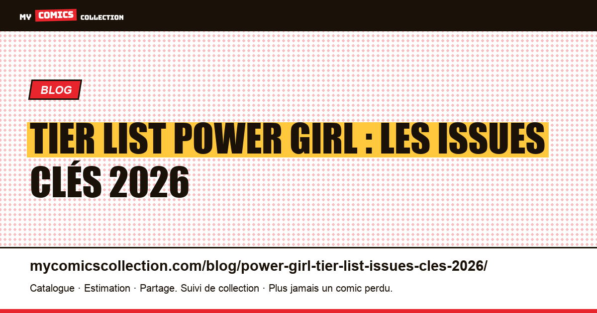 Tier list Power Girl : les issues clés 2026 — illustration article