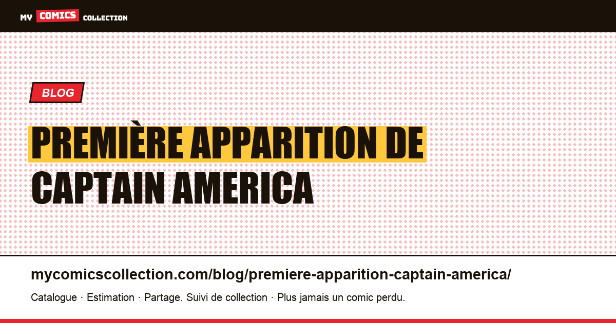 Première apparition de Captain America — illustration article
