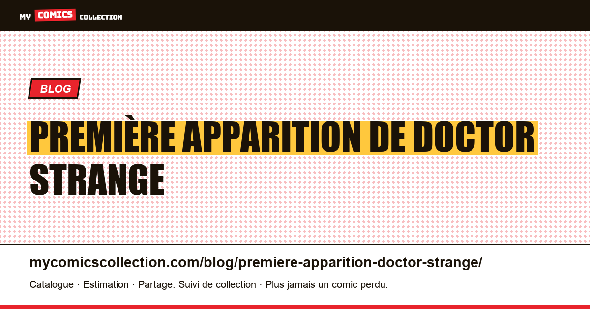 Première apparition de Doctor Strange — illustration article