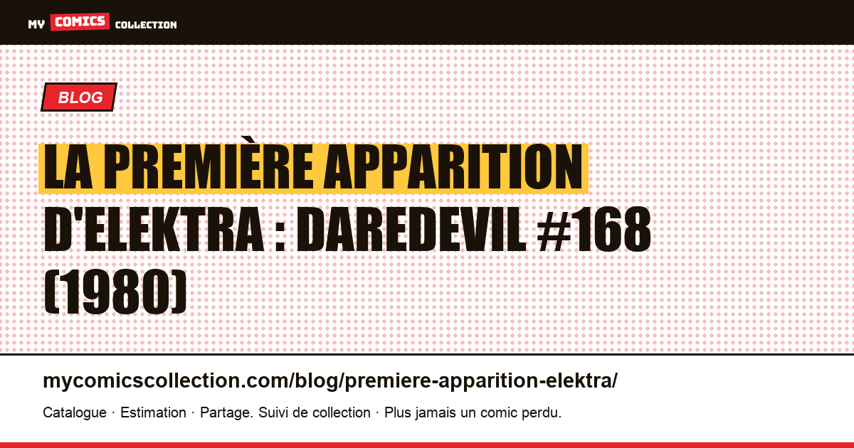 La première apparition d'Elektra : Daredevil #168 (1980) — illustration article
