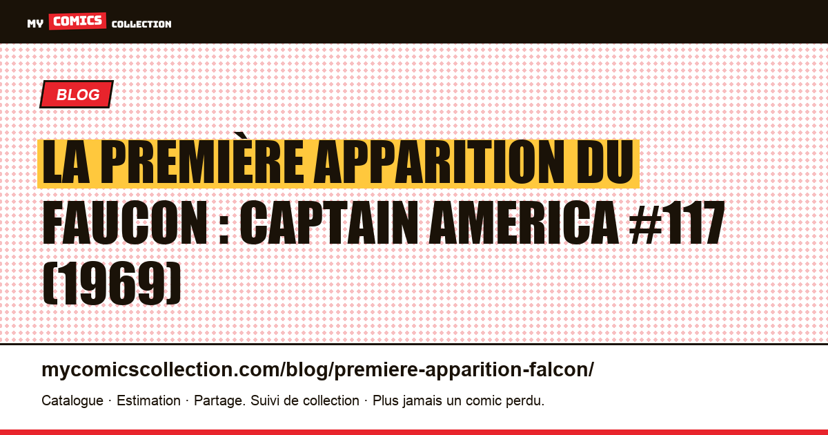 La première apparition du Faucon : Captain America #117 (1969) — illustration article