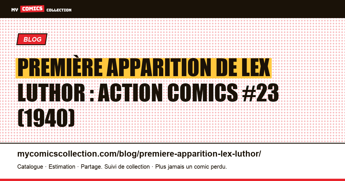 La première apparition de Lex Luthor — illustration article