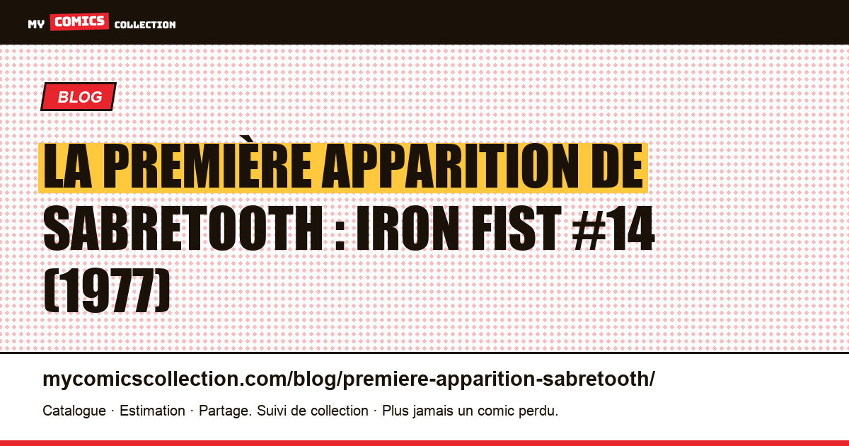 La première apparition de Sabretooth : Iron Fist #14 (1977) — illustration article