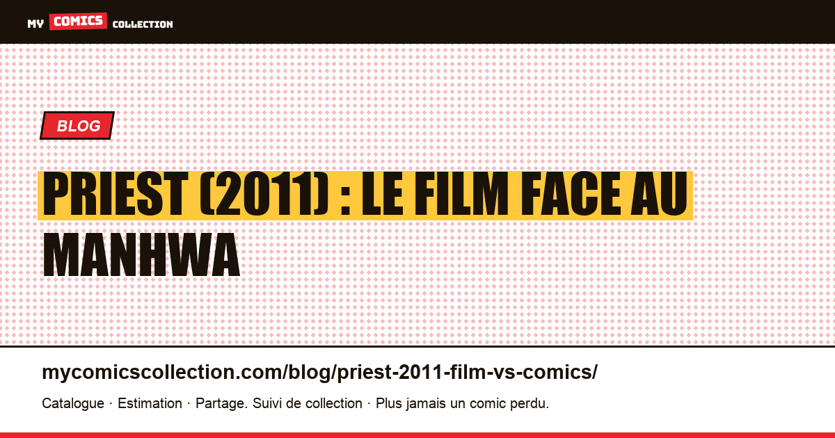 Priest (2011) : le film face au manhwa d'inspiration — illustration article