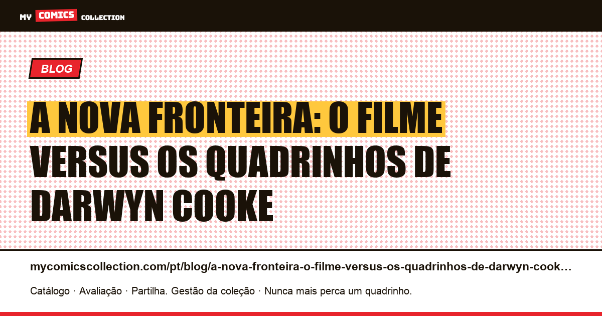 A Nova Fronteira: o filme versus os quadrinhos de Darwyn Cooke — ilustração do artigo