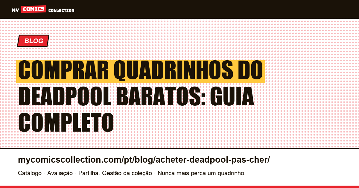 Como Comprar Quadrinhos do Deadpool Baratos — ilustração do artigo