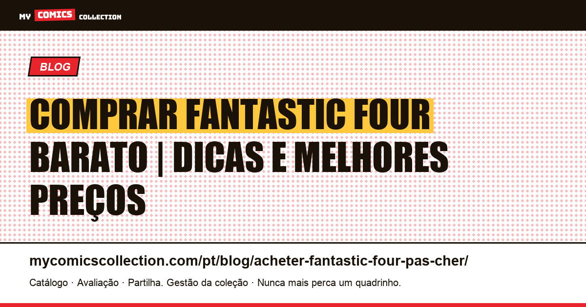 Comprar Fantastic Four Barato: Guia de Compra — ilustração do artigo