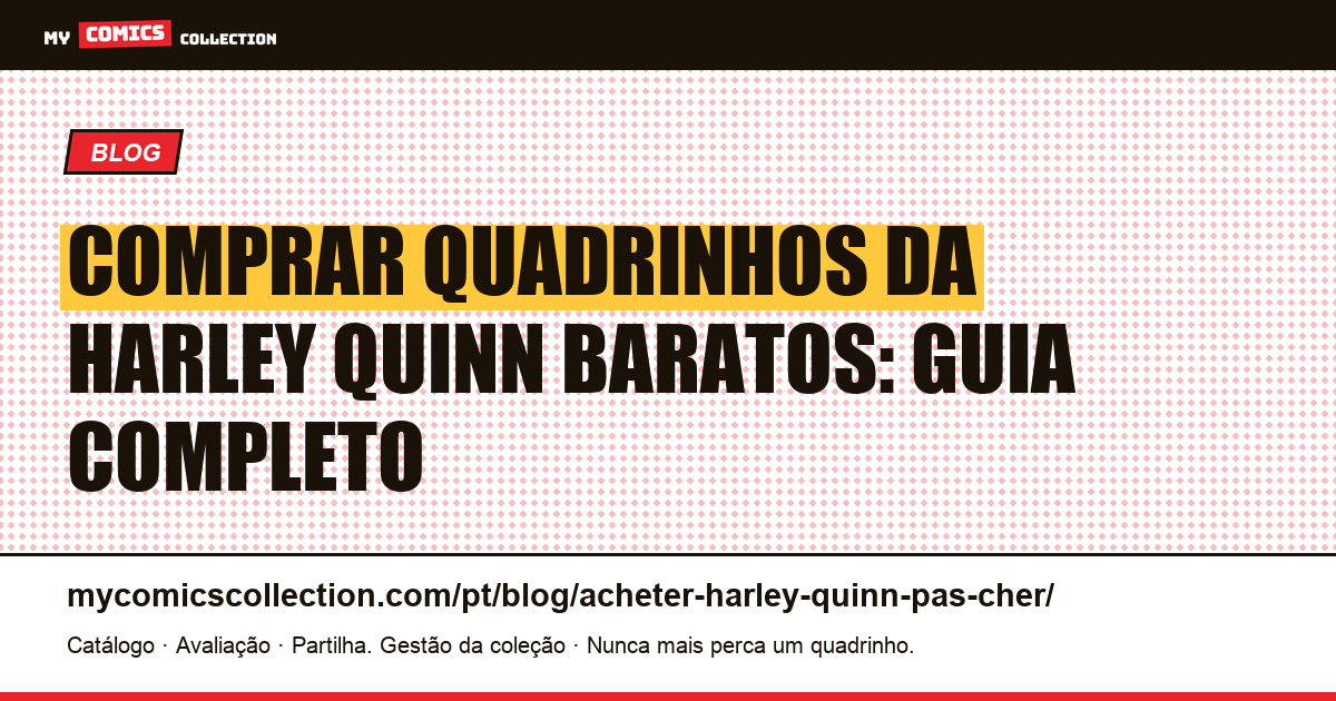 Como Comprar Quadrinhos da Harley Quinn por um Preço Justo — ilustração do artigo