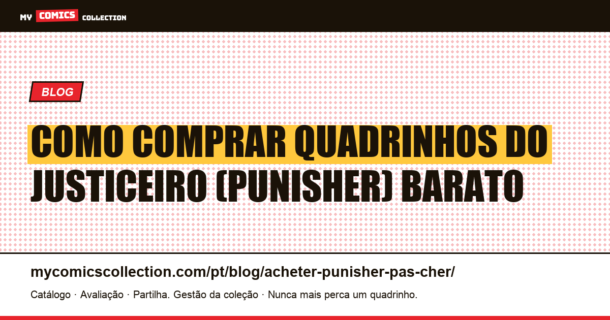 Como Comprar Quadrinhos do Justiceiro (Punisher) Barato — ilustração do artigo