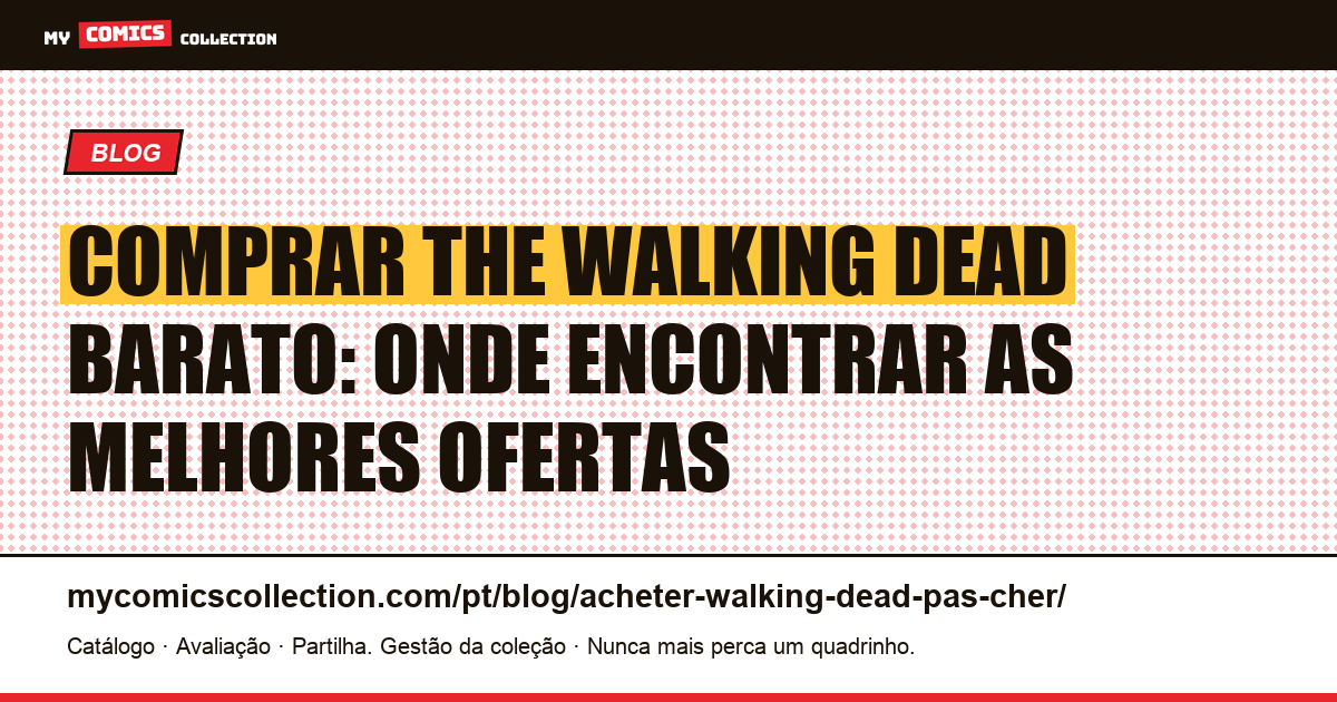Como Comprar The Walking Dead por um Preço Baixo — ilustração do artigo