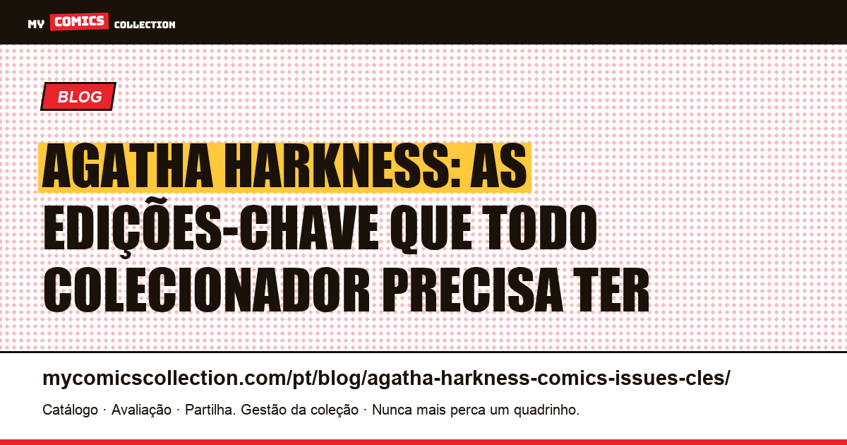 Agatha Harkness: as 6 edições-chave essenciais nos quadrinhos — ilustração do artigo