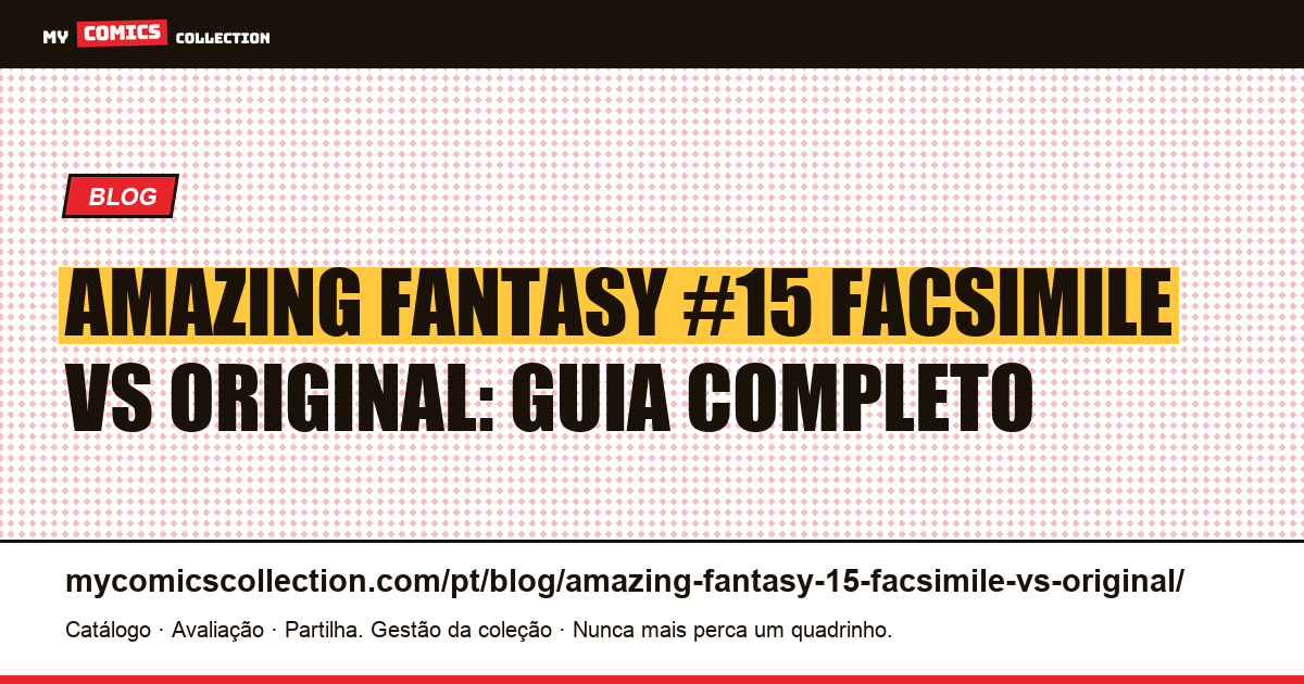 Amazing Fantasy #15 facsimile vs original: como diferenciar — ilustração do artigo