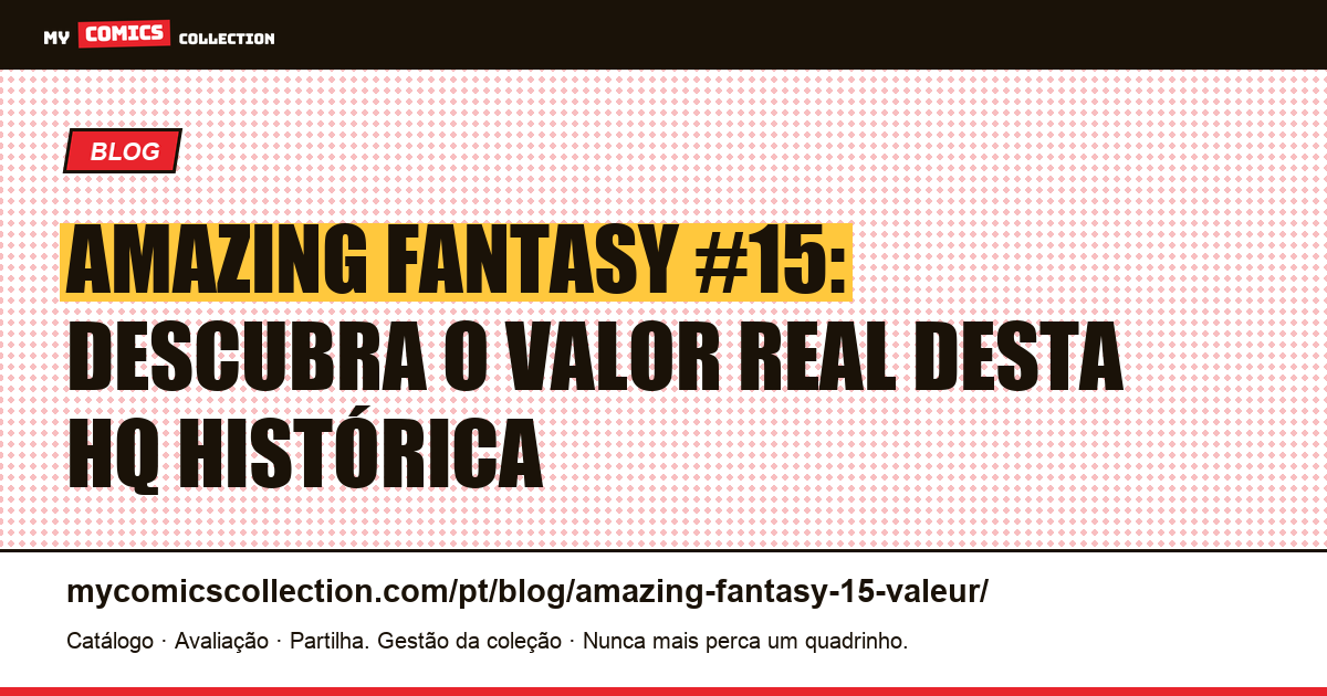 Amazing Fantasy #15: Qual é o Valor Atual? — ilustração do artigo