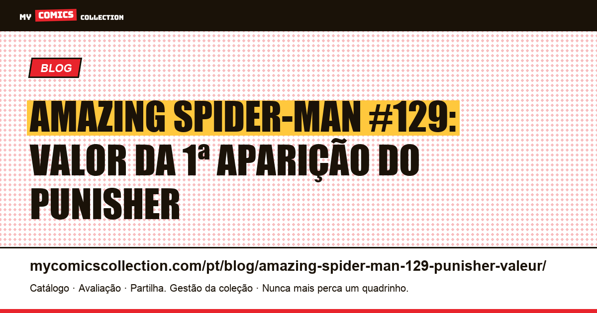 Amazing Spider-Man #129: Valor da Primeira Aparição do Punisher — ilustração do artigo