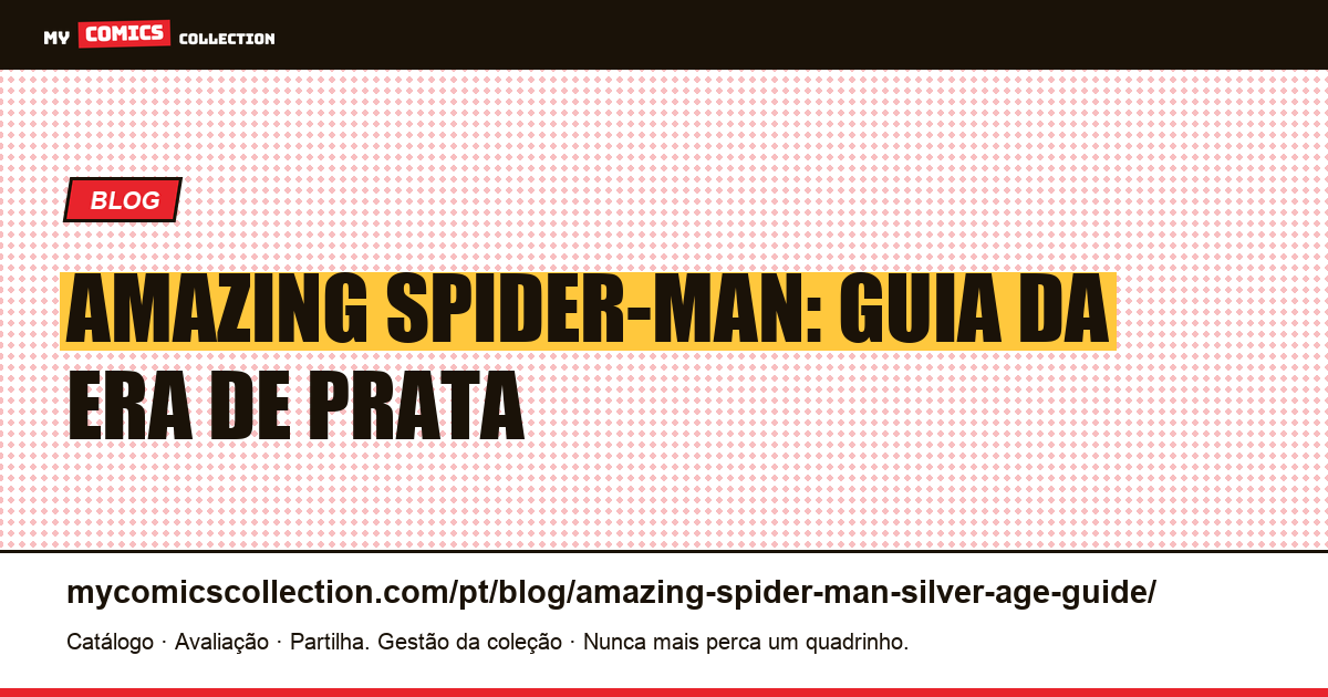Amazing Spider-Man: Guia da Era de Prata — ilustração do artigo