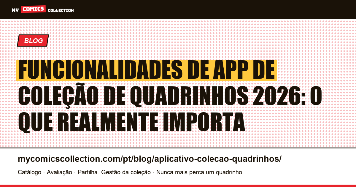 Aplicativo de coleção de quadrinhos: as funcionalidades que realmente mudam tudo — ilustração do artigo