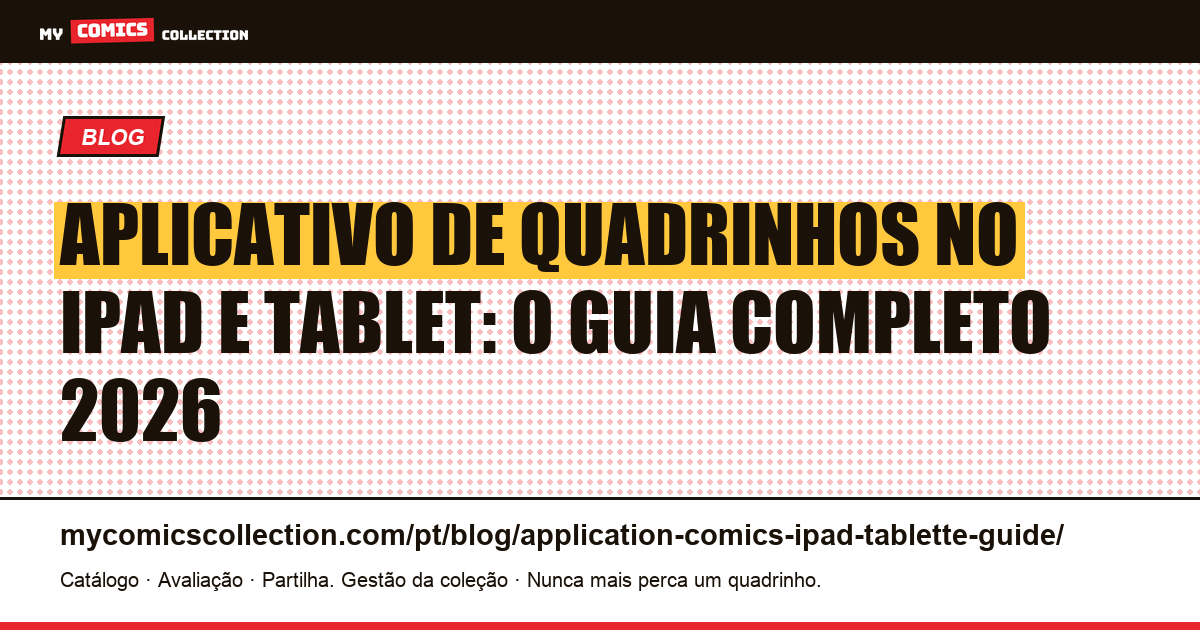 Aplicativo de quadrinhos para iPad e tablet: o guia completo 2026 — ilustração do artigo