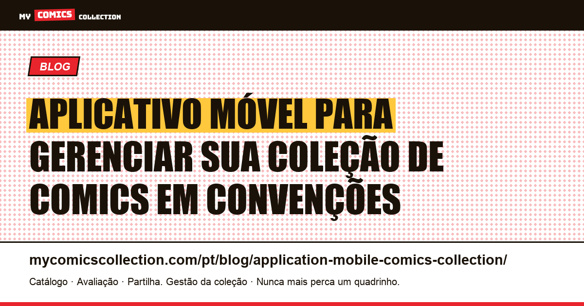 Aplicativo móvel para gerenciar sua coleção de comics em convenções — ilustração do artigo