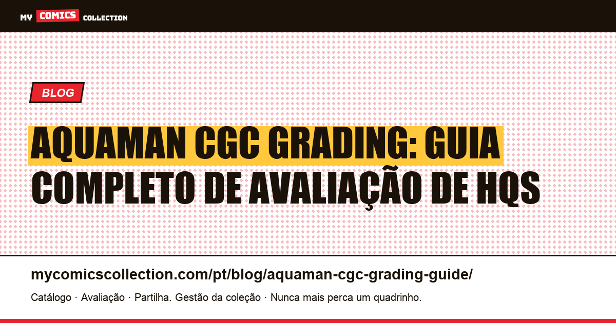 Guia de Grading CGC do Aquaman — ilustração do artigo