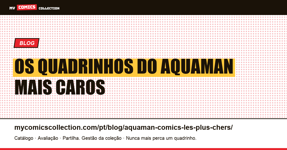 Os Quadrinhos do Aquaman Mais Caros — ilustração do artigo