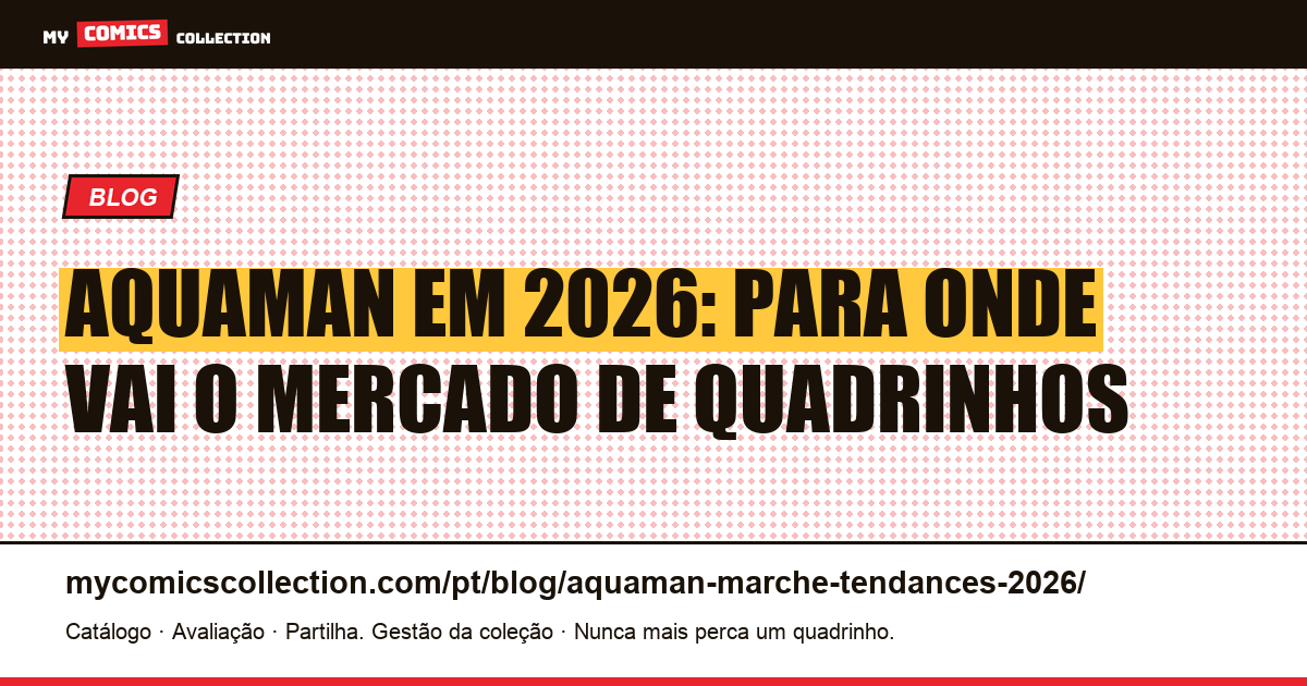 Aquaman no Mercado de Quadrinhos: Tendências para 2026 — ilustração do artigo