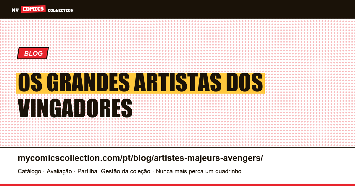 Os Artistas Mais Marcantes dos Vingadores — ilustração do artigo