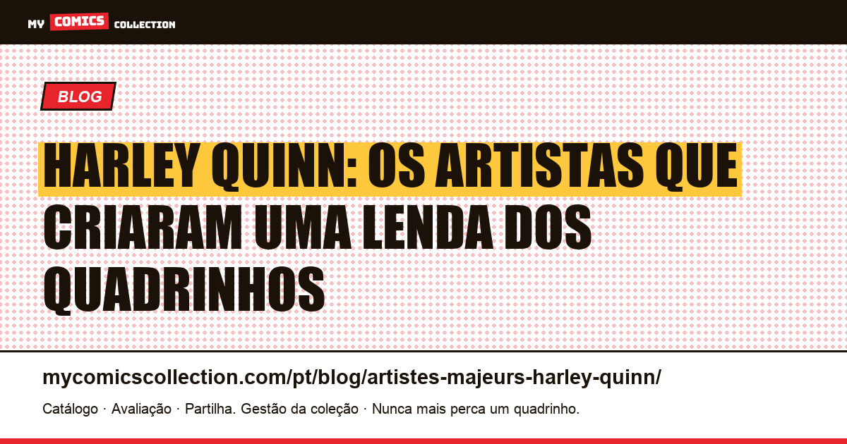 Harley Quinn: os artistas e autores que definiram o personagem nos quadrinhos — ilustração do artigo