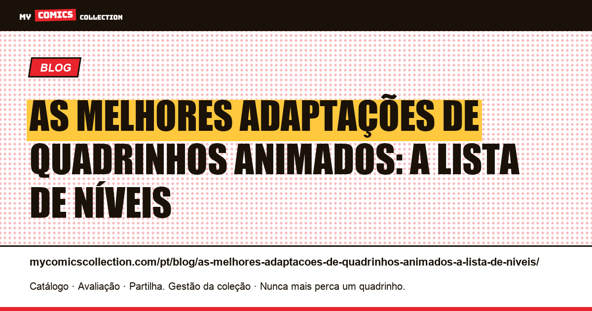 As melhores adaptações de quadrinhos animados: a lista de níveis — ilustração do artigo