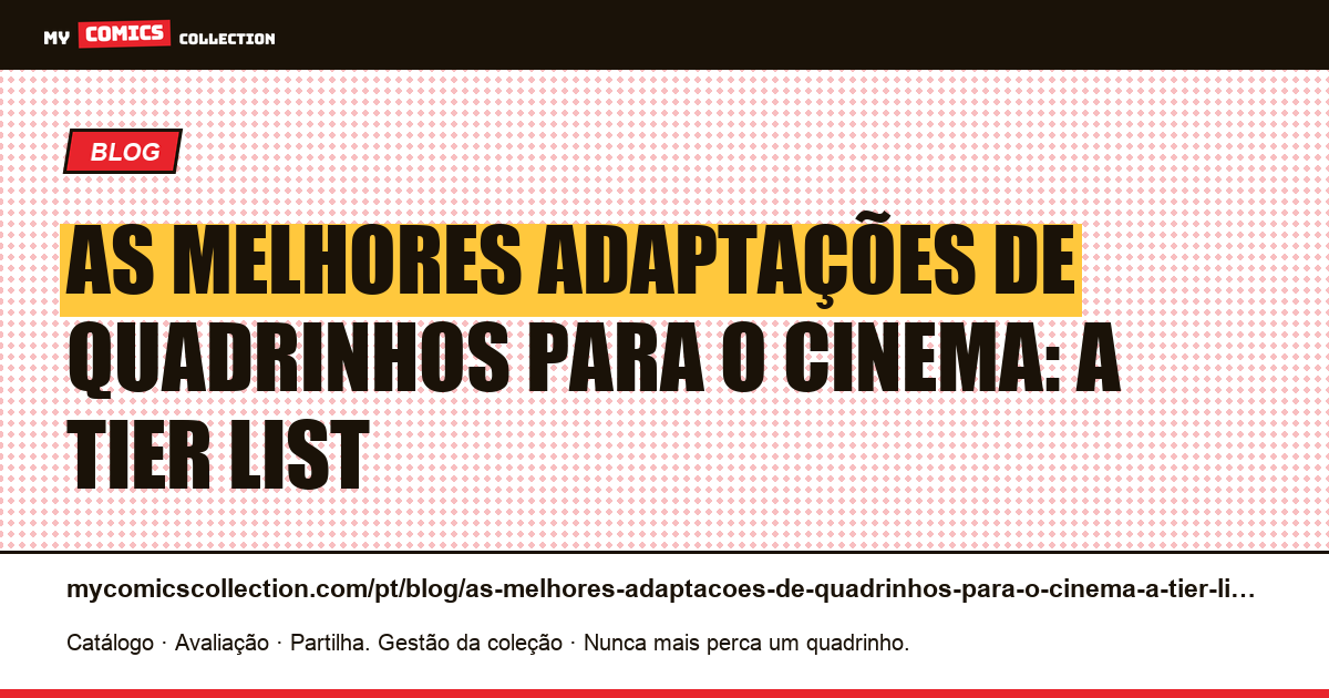 As melhores adaptações de quadrinhos para o cinema: a tier list — ilustração do artigo